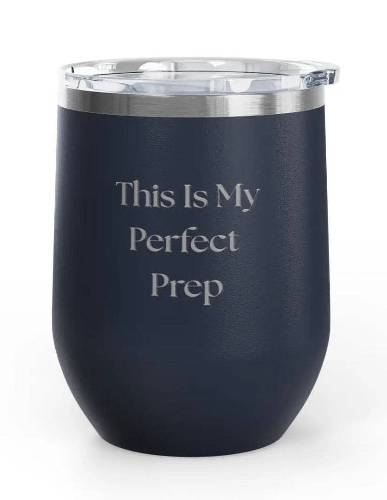 Wine Tumbler - 12 oz. - Perfect Prep - Engraved