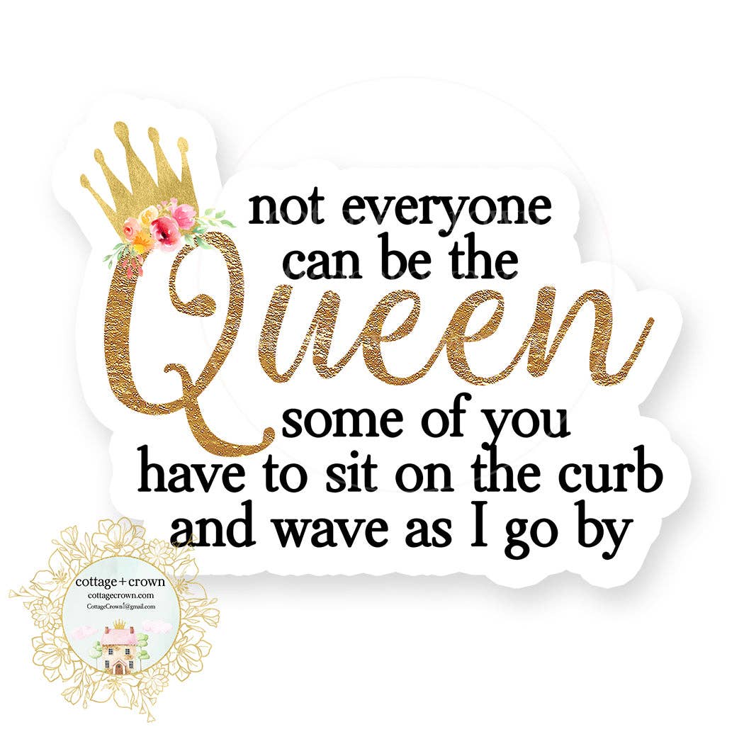 Queen Some Of Us Have To Wave As I Go By Retro Vinyl Sticker