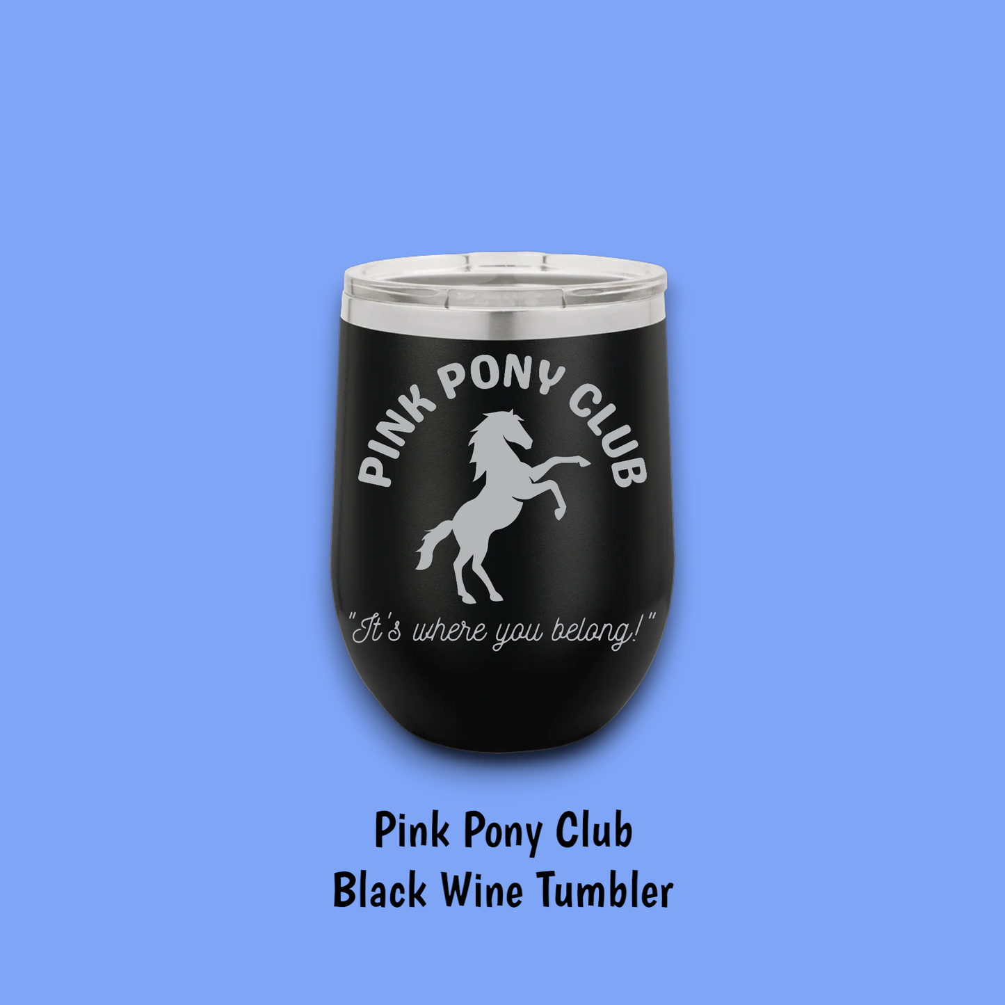 Pink Pony Club Steel Wine Tumbler: Rose Steel