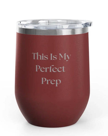 Wine Tumbler - 12 oz. - Perfect Prep - Engraved