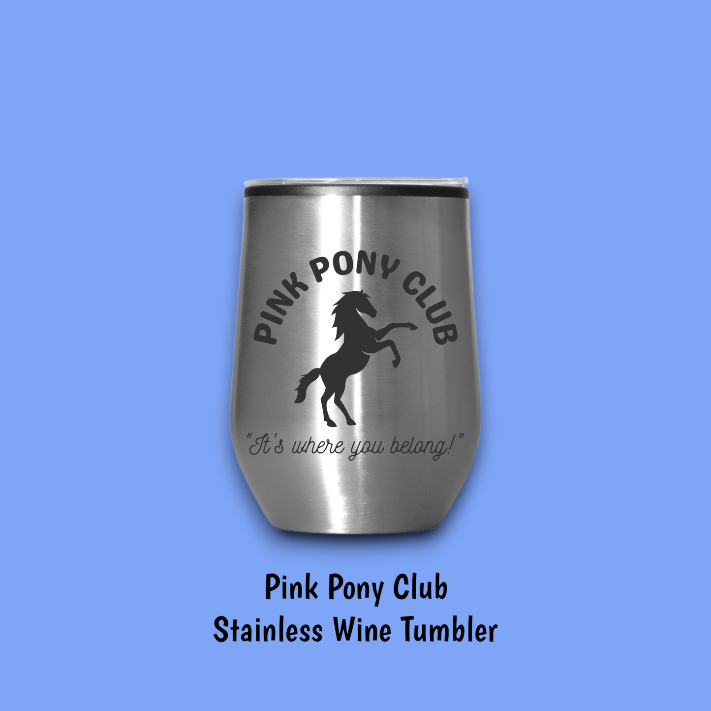 Pink Pony Club Steel Wine Tumbler: Rose Steel