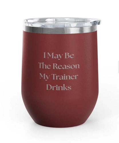 Wine Tumblers  - 12 oz. - Trainer Drinks - Engraved