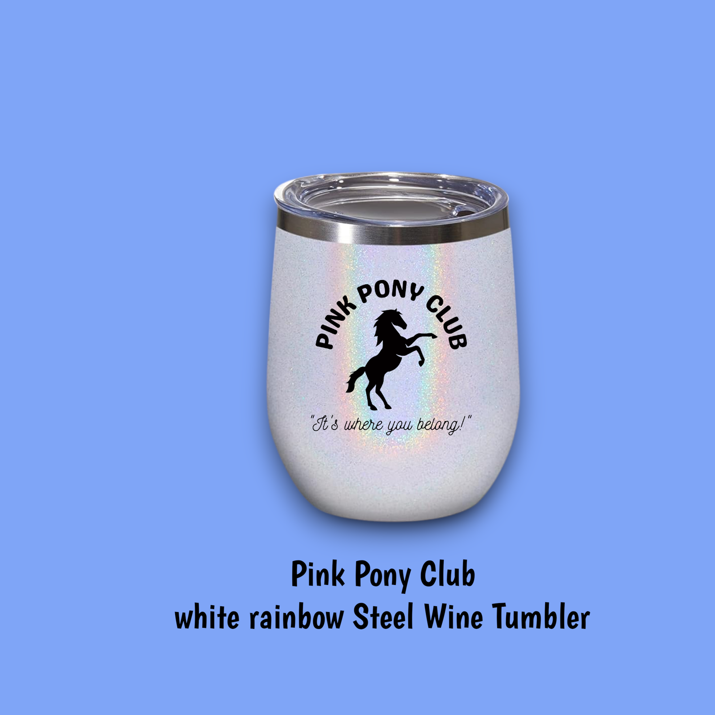 Pink Pony Club Steel Wine Tumbler: Rose Steel