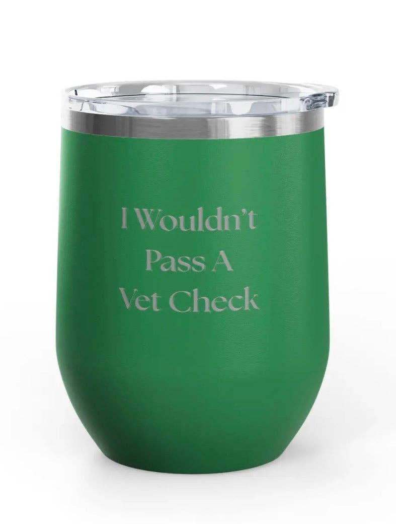 Wine Tumblers -  12 oz. - Vet Check - Engraved