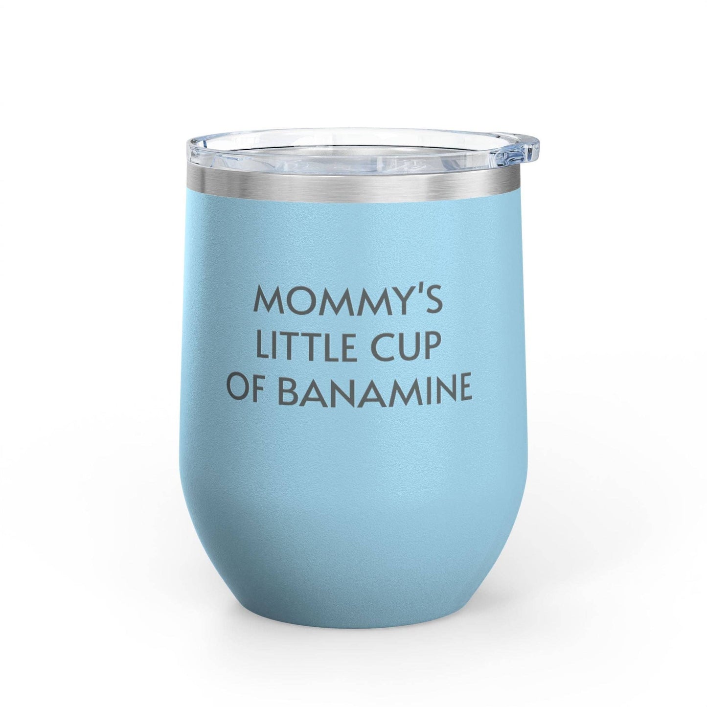 Wine Tumbler, 12oz - Mommy's Cup of Banamine  - Pastels: Light Blue / 12oz