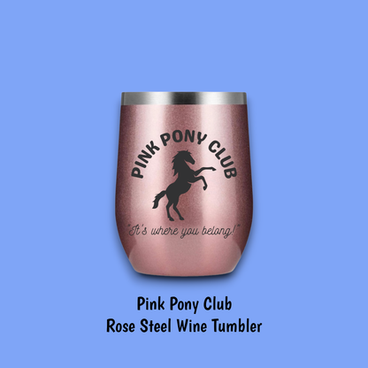 Pink Pony Club Steel Wine Tumbler: Rose Steel