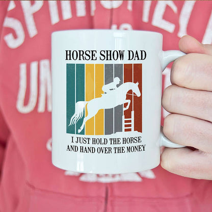 Horse Show Dad Mug, Equine Riding Coffee Cup, Dad Gift: 15oz