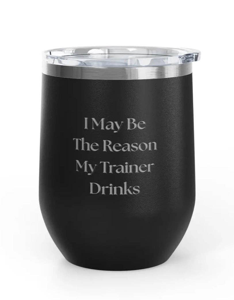 Wine Tumblers  - 12 oz. - Trainer Drinks - Engraved