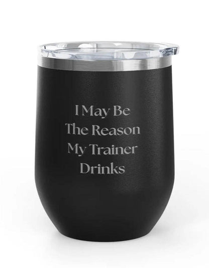 Wine Tumblers  - 12 oz. - Trainer Drinks - Engraved