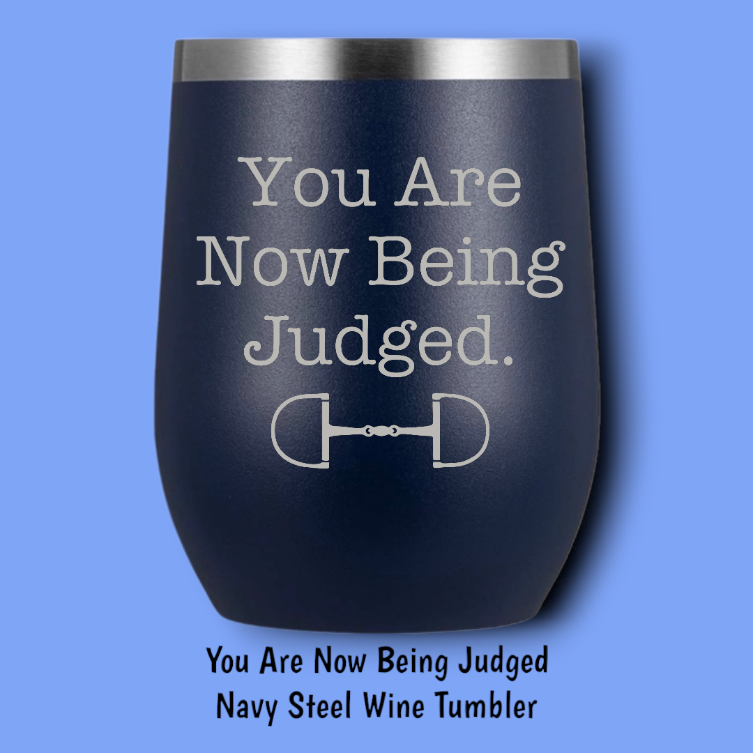 You Are Now Being Judged Steel Wine Tumbler: Black