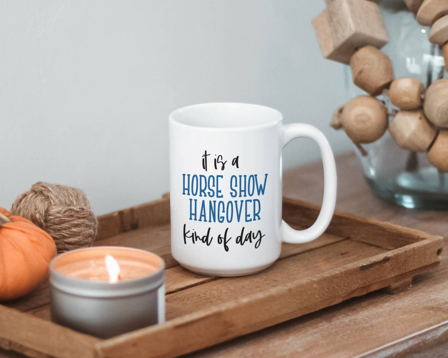 Horse Show Hangover Coffee Mug, 11 oz and 15 oz Horse Mug: 11oz