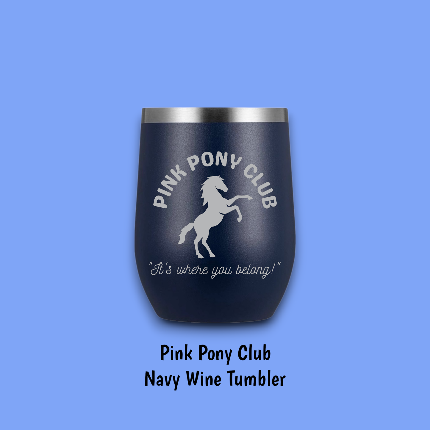 Pink Pony Club Steel Wine Tumbler: Rose Steel